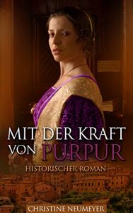 Baixar Mit der Kraft von Purpur (Historischer Roman) (German Edition) pdf, epub, eBook