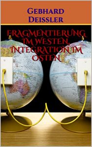 Baixar FRAGMENTIERUNG IM WESTEN, INTEGRATION IM OSTEN (German Edition) pdf, epub, eBook