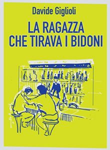 Baixar La ragazza che tirava i bidoni (Italian Edition) pdf, epub, eBook