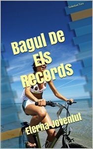Baixar Bagul De Els Records: Eterna Joventut (Catalan Edition) pdf, epub, eBook