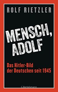 Baixar Mensch, Adolf: Das Hitler-Bild der Deutschen seit 1945 (German Edition) pdf, epub, eBook