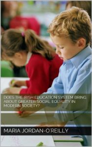 Baixar Does the Irish Education System bring about greater social equality in modern society? (English Edition) pdf, epub, eBook