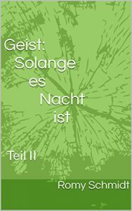 Baixar Geist: Solange es Nacht ist: Teil II (German Edition) pdf, epub, eBook
