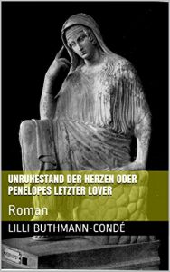 Baixar UNRUHESTAND DER HERZEN oder Penelopes letzter Lover: Roman (Buchreihe Serbien-Mazedonien 2) (German Edition) pdf, epub, eBook