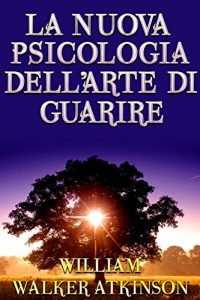 Baixar La nuova Psicologia dell’arte di guarire pdf, epub, eBook