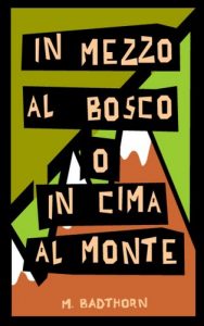 Baixar in mezzo al bosco o in cima al monte (Italian Edition) pdf, epub, eBook