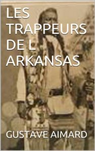 Baixar LES TRAPPEURS DE L ARKANSAS (French Edition) pdf, epub, eBook