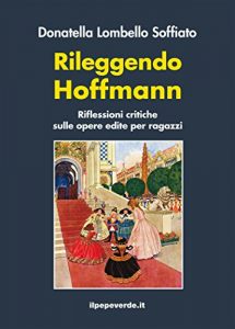 Baixar Rileggendo Hoffmann: Riflessioni critiche sulle opere edite per ragazzi pdf, epub, eBook