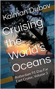 Baixar Cruising the World’s Oceans: Rotterdam 91-Day Far East Cruise, Volume 3 (English Edition) pdf, epub, eBook