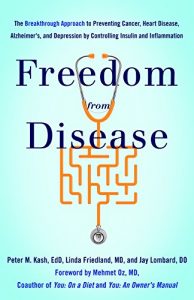 Baixar Freedom from Disease: The Breakthrough Approach to Preventing Cancer, Heart Disease, Alzheimer’s, and Depression by Controlling Insulin and Inflammation (English Edition) pdf, epub, eBook