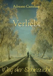 Baixar Weg der Sehnsucht: Verliebt (Weg der Sehnscht 2) (German Edition) pdf, epub, eBook