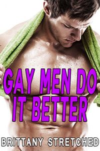 Baixar Gay Men Do It Better (English Edition) pdf, epub, eBook
