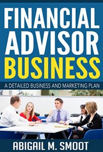 Baixar Financial Advisor Business: A Detailed Business and Marketing Plan (English Edition) pdf, epub, eBook