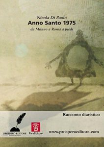 Baixar Anno Santo 1975. Da Milano a Roma a piedi pdf, epub, eBook