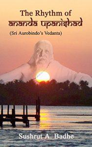 Baixar The Rhythm of Ananda Upanishad: Sri Aurobindo’s Vedanta (English Edition) pdf, epub, eBook