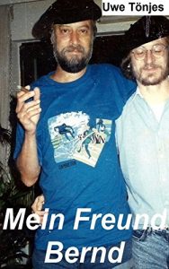 Baixar Mein Freund Bernd: Aufzeichnungen im Angesicht des Todes (German Edition) pdf, epub, eBook