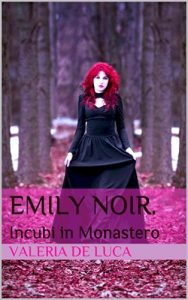 Baixar Emily Noir.: Incubi in Monastero (Italian Edition) pdf, epub, eBook