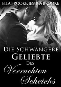 Baixar Die Schwangere Geliebte des Verruchten Scheichs (German Edition) pdf, epub, eBook