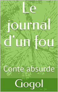 Baixar Le journal d’un fou: Conte absurde (French Edition) pdf, epub, eBook