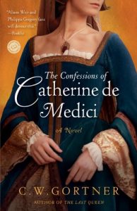 Baixar The Confessions of Catherine de Medici: A Novel pdf, epub, eBook