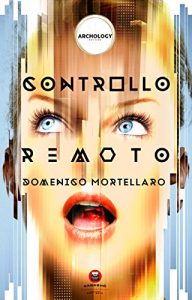 Baixar Controllo remoto: Archology – Le storie (Italian Edition) pdf, epub, eBook