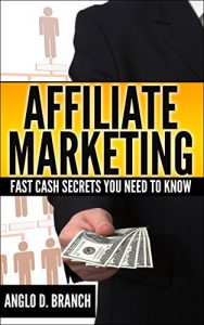 Baixar Affiliate Marketing Fast Cash Secrets You Need To Know (English Edition) pdf, epub, eBook