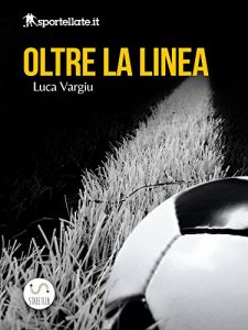 Baixar Oltre la linea – Viaggio nell’inferno del calcio giovanile pdf, epub, eBook