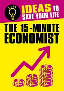 Baixar The 15-Minute Economist pdf, epub, eBook
