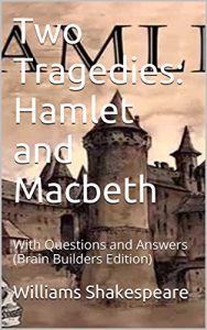 Baixar Two Tragedies:  Hamlet and  Macbeth: With Questions and Answers (Brain Builders Edition) (English Edition) pdf, epub, eBook