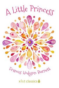 Baixar A Little Princess: The Story of Sara Crewe (Xist Classics) pdf, epub, eBook