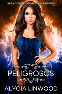 Baixar Peligrosos – Conservadores de elementos 1 (Spanish Edition) pdf, epub, eBook