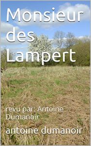 Baixar Monsieur des Lampert: revu par: Antoine Dumanoir (French Edition) pdf, epub, eBook