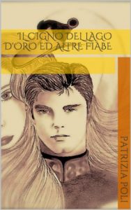 Baixar Il cigno del lago d’oro ed altre fiabe (Italian Edition) pdf, epub, eBook