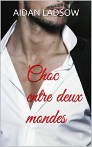Baixar Choc entre deux mondes (French Edition) pdf, epub, eBook