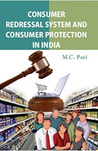 Baixar Consumer Redressal System and Consumer Protection in India: An Inter-disciplinary Study of Issues, Challenges and Opportunities pdf, epub, eBook