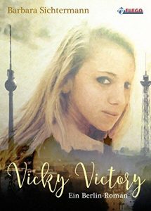Baixar Vicky Victory: Ein Berlin-Roman (German Edition) pdf, epub, eBook