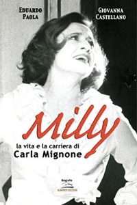 Baixar Milly. La vita e la carriera di Carla Mignone pdf, epub, eBook
