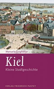 Baixar Kiel: Kleine Stadtgeschichte (German Edition) pdf, epub, eBook