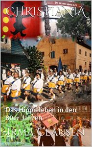 Baixar Christiania: Das Hippieleben in den 80er Jahren (German Edition) pdf, epub, eBook