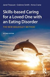 Baixar Skills-based Caring for a Loved One with an Eating Disorder: The New Maudsley Method pdf, epub, eBook