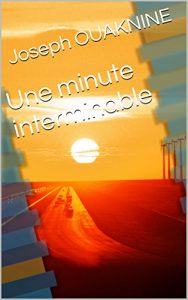 Baixar Une minute interminable (French Edition) pdf, epub, eBook