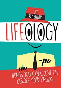Baixar Lifeology: Things You Can Count on Besides Your Fingers (English Edition) pdf, epub, eBook
