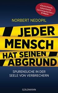 Baixar Jeder Mensch hat seinen Abgrund: Spurensuche in der Seele von Verbrechern (German Edition) pdf, epub, eBook