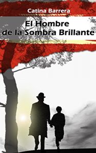 Baixar El Hombre de la Sombra Brillante (Spanish Edition) pdf, epub, eBook