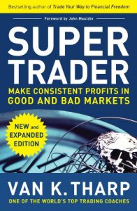 Baixar Super Trader, Expanded Edition: Make Consistent Profits in Good and Bad Markets pdf, epub, eBook