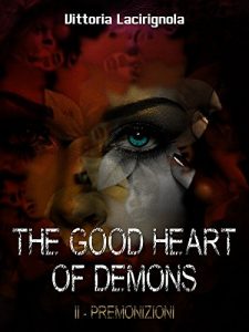 Baixar The Good Heart Of Demons II-Premonizioni pdf, epub, eBook
