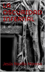 Baixar LA OSCURIDAD INFERNAL (Spanish Edition) pdf, epub, eBook