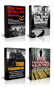 Baixar Unexplained Mysteries: Bizarre Unexplained Mysteries From Every Corner Of The Globe: True Ghost Stories And Hauntings Box Set (True Paranormal, Haunted … Phenomena Book 2) (English Edition) pdf, epub, eBook