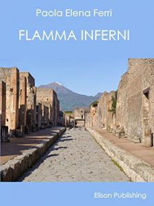 Baixar Flamma Inferni: Suggestioni a Pompei pdf, epub, eBook