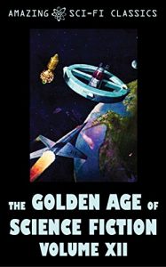 Baixar The Golden Age of Science Fiction – Volume XII (English Edition) pdf, epub, eBook